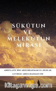 Sükûtun ve Melekûtun Mirası