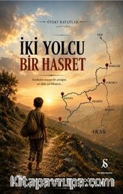 İki Yolcu Bir Hasret
