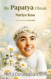 Bir Papatya Olmak Nuriye Kısa