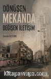 Dönüşen Mekanda Değişen İletişim