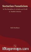Sectarian Fanaticism & In The Discipline of  al-Jarḥ wa al-Taʿdīl in  Hadīth Criticism