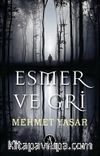 Esmer ve Gri