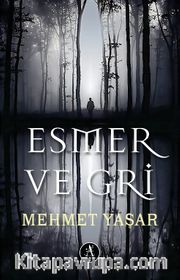 Esmer ve Gri