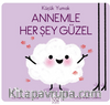 Küçük Yumak - Annemle Her Şey Güzel