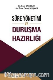 Süre Yönetimi Ve Duruşma Hazırlığı