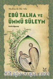 Medine'de Bir Aile Ebû Talha ve Ümmü Süleym