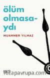 Ölüm Olmasaydı