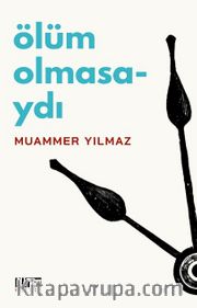 Ölüm Olmasaydı