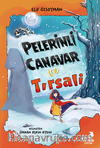 Pelerinli Canavar ve Tırsali