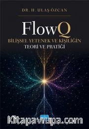 FlowQ <br /> Bilişsel Yetenek ve Kişiliğin Teori ve Pratiği