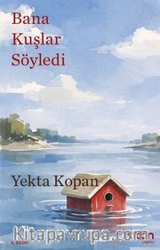 Bana Kuşlar Söyledi