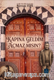 Kapına Geldim Açmaz Mısın?
