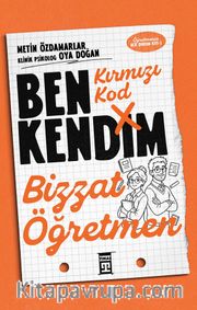 Kırmızı Kod: Ben Kendim, Bizzat Öğretmen Yeni Kitap!