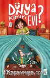 Dünya Kimin Evi?