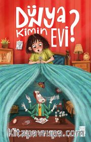Dünya Kimin Evi?