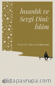 İnsanlık ve Sevgi Dini: İslam
