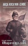 Akça Koca'nın İzinde