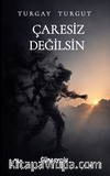 Çaresiz Değilsin