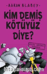 Kim Demiş Kötüyüz Diye 3 / Küçük Sevimli Yaramaz