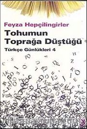 Tohumun Toprağa Düştüğü <br /> Türkçe Günlükleri 4