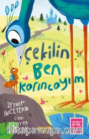 Çekilin Ben Karıncayım