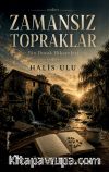Zamansız Topraklar & Bin Durak Hikayeleri