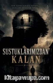Sustuklarımızdan Kalan
