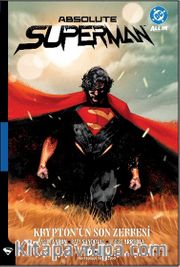 Absolute Superman Cilt 1: Krypton'un Son Zerresi