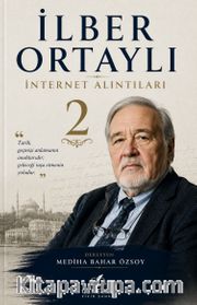 İlber Ortaylı Hakkında İnternet Alıntıları 2