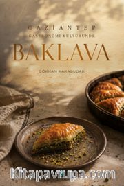 Gaziantep Gastronomi Kültüründe Baklava