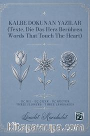 Kalbe Dokunan Yazılar (Texte, Die Das Herz Berühren - Words That Touch The Heart)