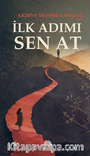 İlk Adımı Sen At