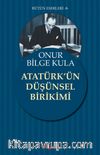 Atatürk'ün Düşünsel Birikimi