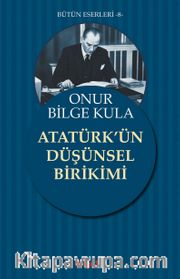 Atatürk'ün Düşünsel Birikimi