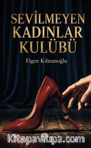 Sevilmeyen Kadınlar Kulübü