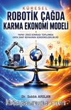 Küresel Robotik Çağda Karma Ekonomi Modeli & Yapay Zeka Sonrası Toplumda Orta Sınıf Refahının Sürdürülebilirliği