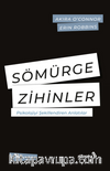 Sömürge Zihinler & Psikolojiyi Şekillendiren Anlatılar