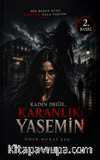 Kadın Değil Karanlık : Yasemin