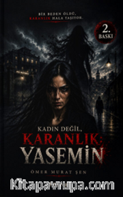 Kadın Değil Karanlık : Yasemin