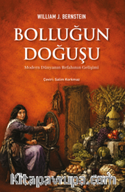 Bolluğun Doğuşu <br /> Modern Dünyanın Refahının Gelişimi