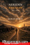 Nereden Başlasam & Anılar ve Kökler