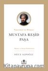 Tanzimat'ın Mimarı: Mustafa Reşid Paşa