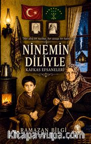 Ninemin Diliyle Kafkas Efsaneleri