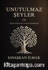 Unutulmaz Şeyler 3 & Bütün Hayaller ve Bazı Gerçekler