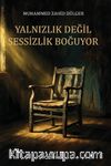Yalnızlık Değil Sessizlik Boğuyor