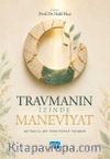 Travmanın İzinde Maneviyat & Bütüncül Bir Psikoterapi Rehberi