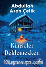 Kimseler Beklemezken