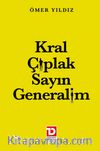 Kral Çıplak Sayın Generalim