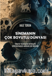 Sinemanın Çok Boyutlu Dünyası