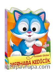 Fırıldak Gözler Merhaba Kedicik